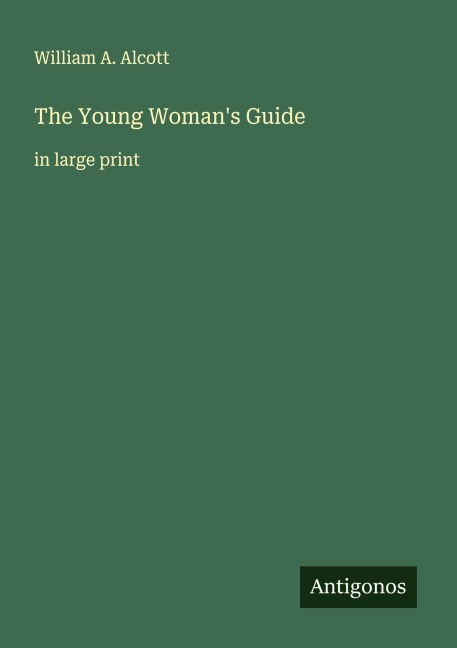 The Young Womans Guide: in large print