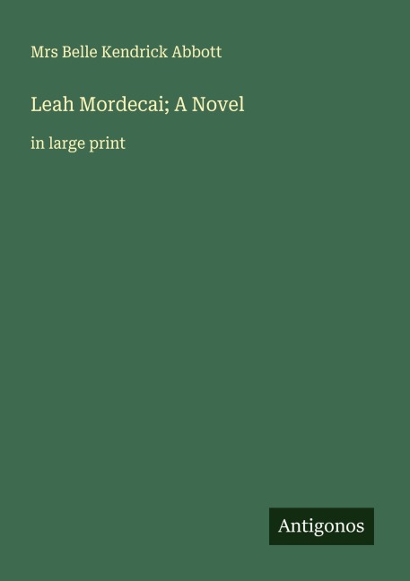 Leah Mordecai; A Novel: in large print