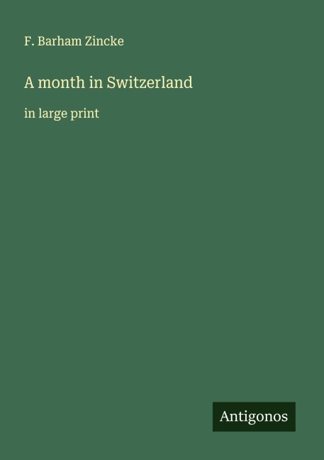 A month in Switzerland: in large print