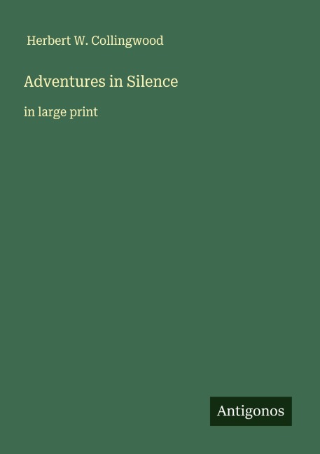 Adventures in Silence: in large print