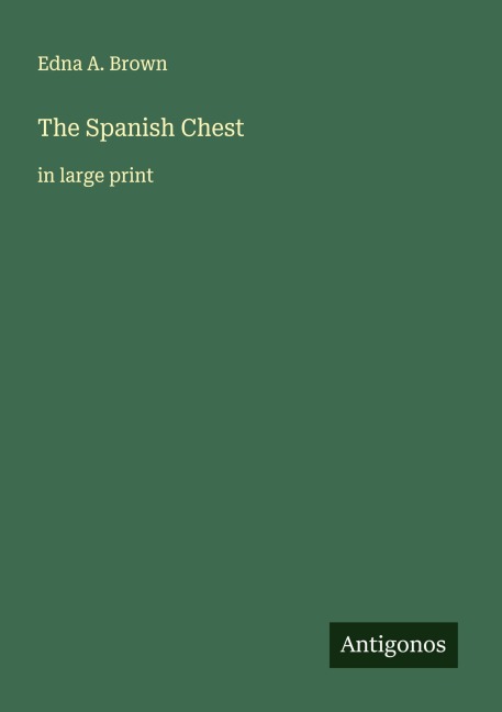 The Spanish Chest: in large print