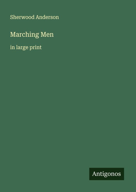 Marching Men: in large print