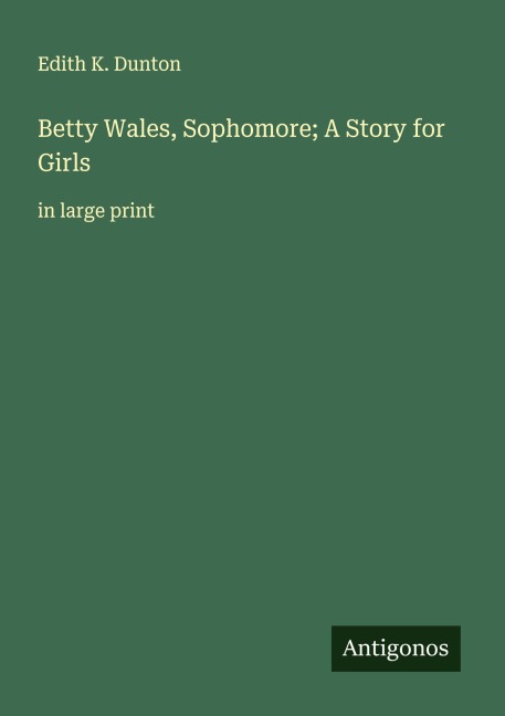 Betty Wales, Sophomore; A Story for Girls: in large print