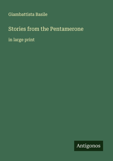 Stories from the Pentamerone: in large print