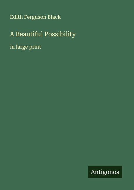 A Beautiful Possibility: in large print