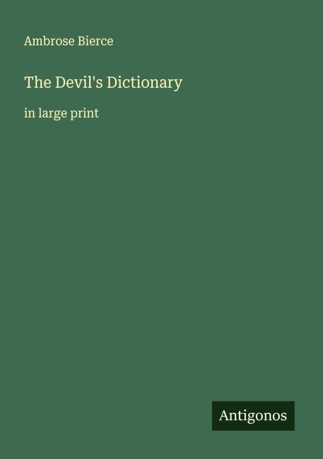 The Devils Dictionary: in large print