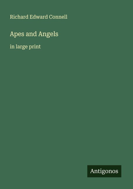 Apes and Angels: in large print