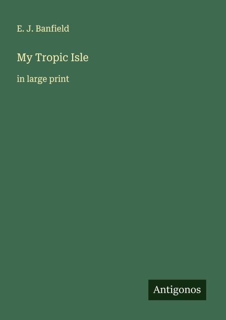 My Tropic Isle: in large print