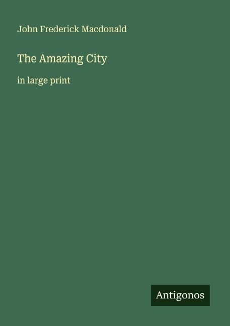 The Amazing City: in large print