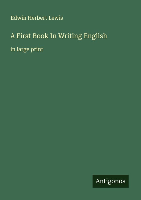 A First Book In Writing English: in large print