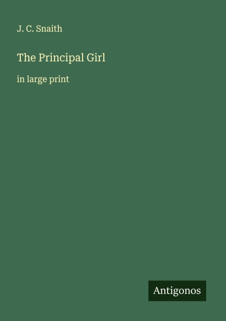 The Principal Girl: in large print