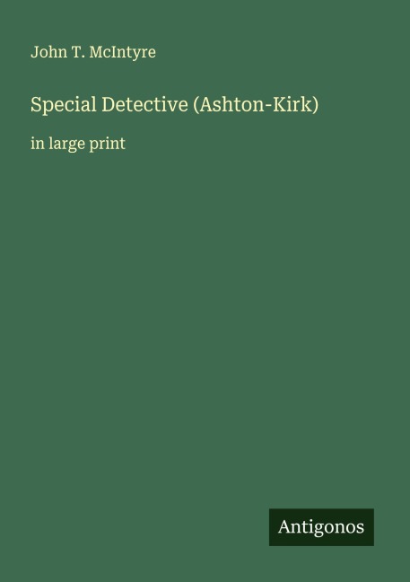 Special Detective (Ashton-Kirk): in large print