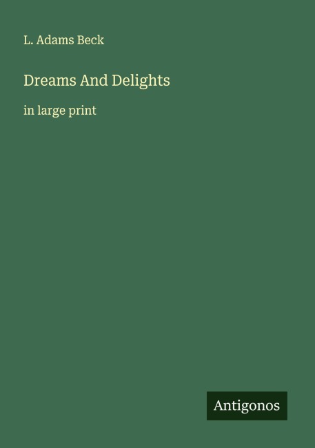 Dreams And Delights: in large print