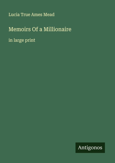 Memoirs Of a Millionaire: in large print