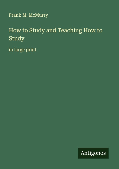 How to Study and Teaching How to Study: in large print