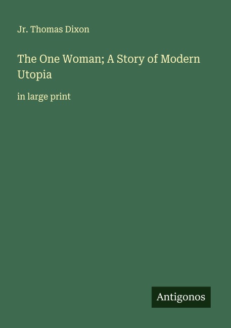 The One Woman; A Story of Modern Utopia: in large print