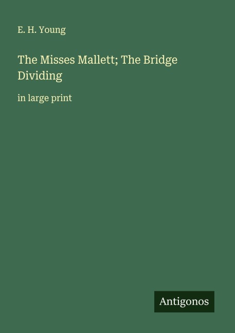The Misses Mallett; The Bridge Dividing: in large print