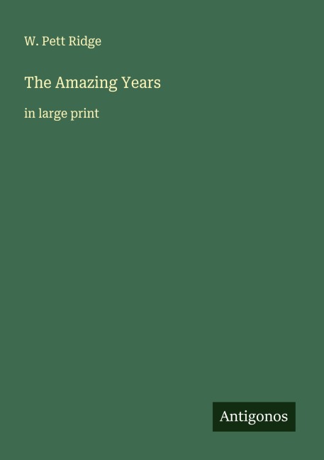The Amazing Years: in large print