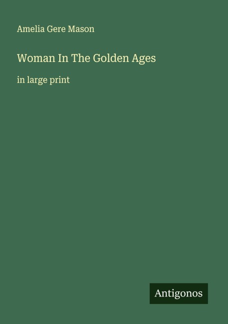 Woman In The Golden Ages: in large print