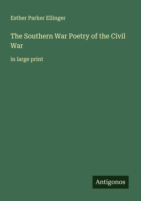 The Southern War Poetry of the Civil War: in large print