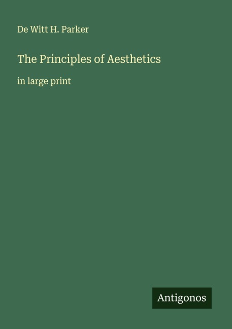 The Principles of Aesthetics: in large print