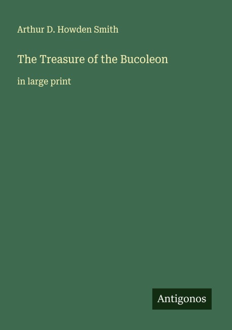 The Treasure of the Bucoleon: in large print