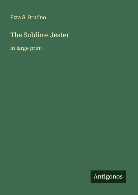 The Sublime Jester: in large print
