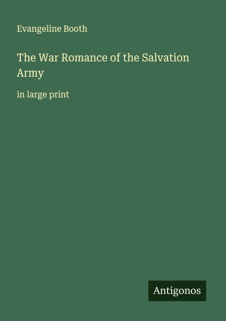 The War Romance of the Salvation Army: in large print