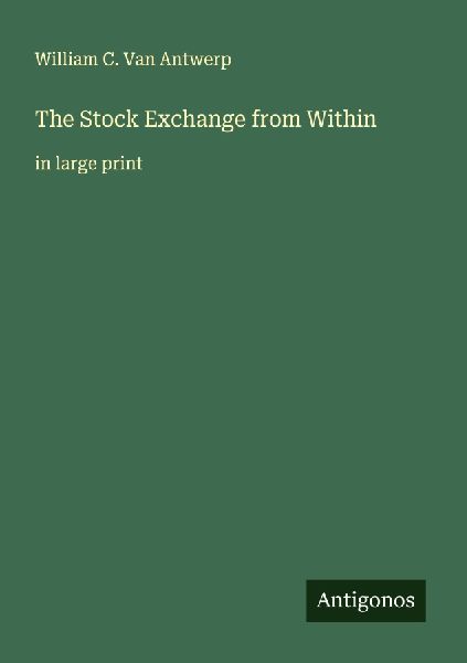 The Stock Exchange from Within: in large print