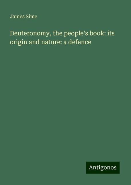 Deuteronomy, the peoples book: its origin and nature: a defence