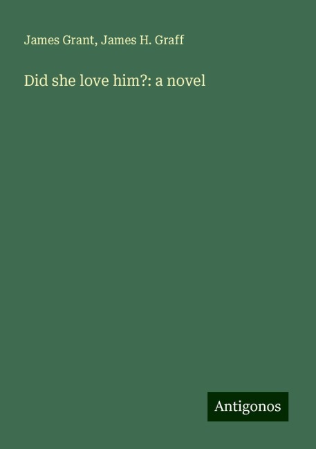 Did she love him?: a novel