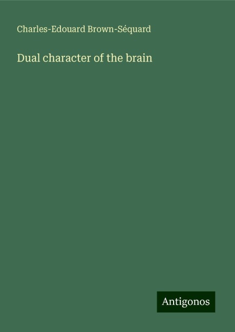 Dual character of the brain