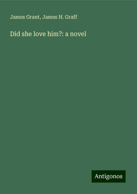 Did she love him?: a novel