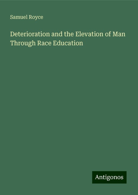 Deterioration and the Elevation of Man Through Race Education