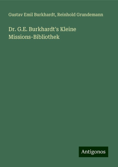 Dr. G.E. Burkhardts Kleine Missions-Bibliothek