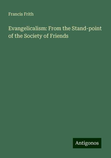 Evangelicalism: From the Stand-point of the Society of Friends