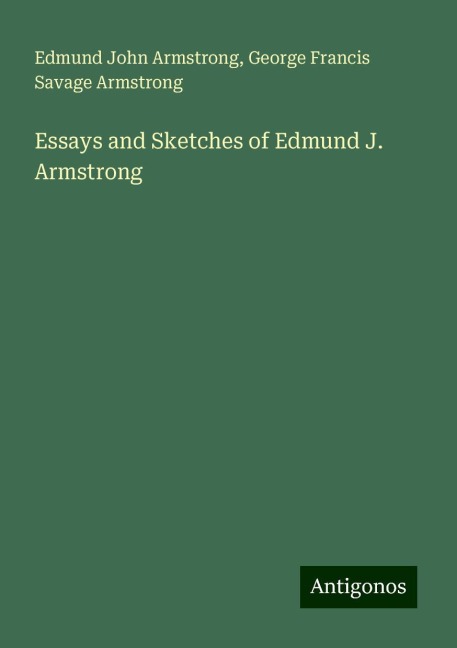 Essays and Sketches of Edmund J. Armstrong