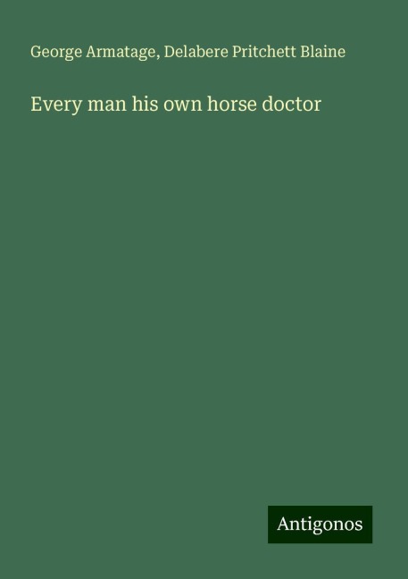 Every man his own horse doctor