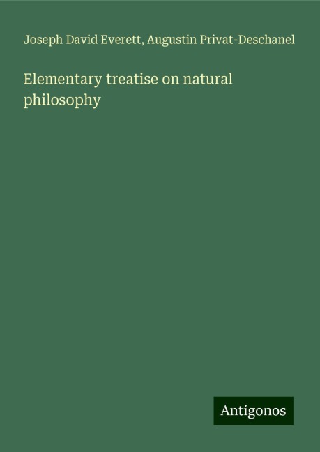 Elementary treatise on natural philosophy