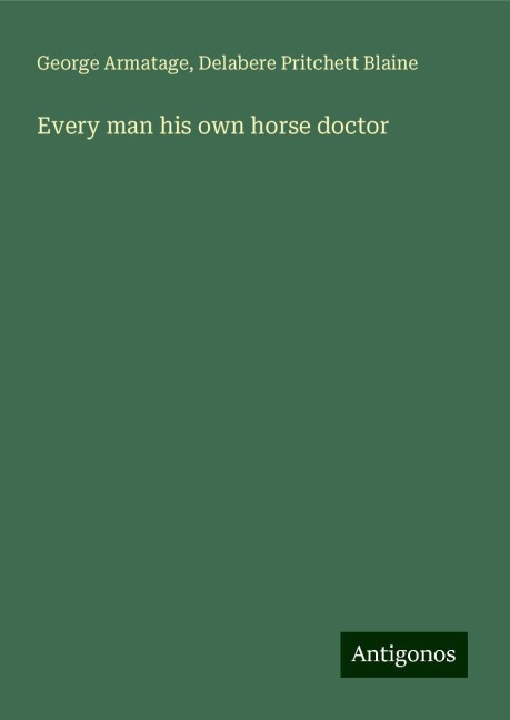 Every man his own horse doctor