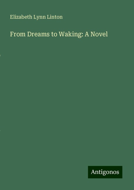 From Dreams to Waking: A Novel