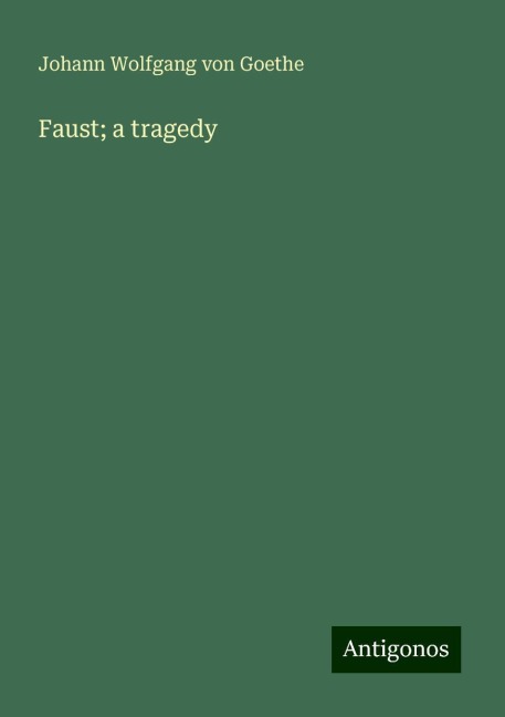 Faust; a tragedy