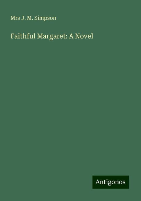 Faithful Margaret: A Novel