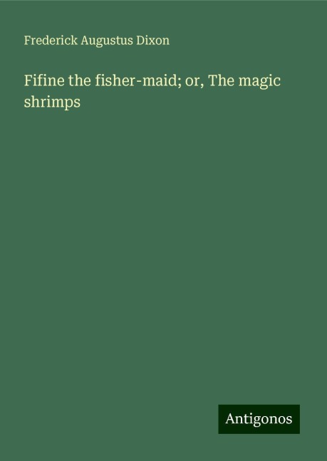 Fifine the fisher-maid; or, The magic shrimps