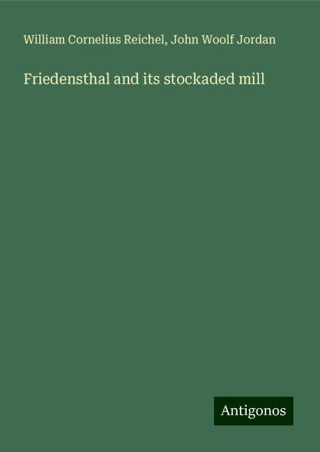 Friedensthal and its stockaded mill