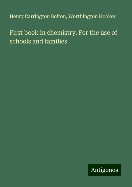 First book in chemistry. For the use of schools and families