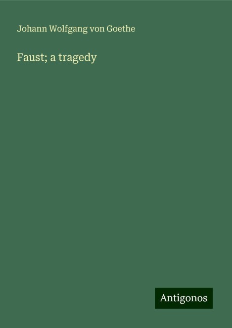 Faust; a tragedy