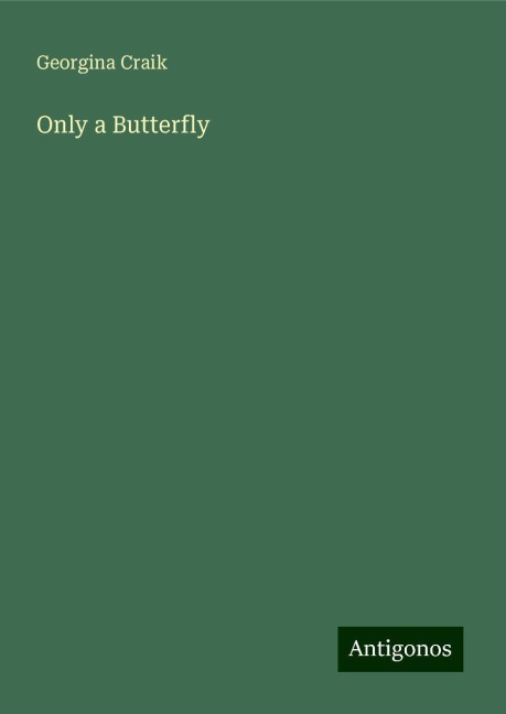 Only a Butterfly
