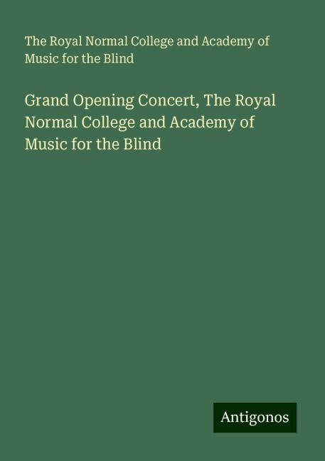 Grand Opening Concert, The Royal Normal College and Academy of Music for the Blind