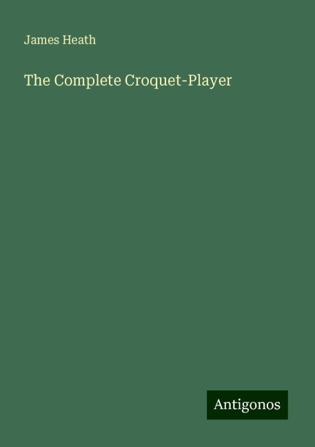 The Complete Croquet-Player